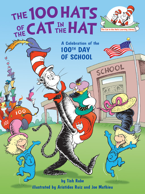 Title details for The 100 Hats of the Cat in the Hat by Tish Rabe - Wait list